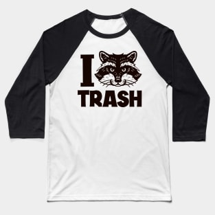 I Love Trash Raccoon Baseball T-Shirt